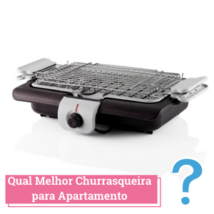 Qual-Melhor-Churrasqueira-para-Apartamento