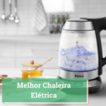 Melhor Chaleira Elétrica 2025