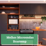 Melhor Microondas Brastemp