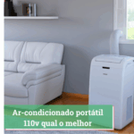 Ar-condicionado portátil 110v qual o melhor