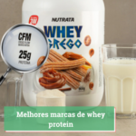 Melhores marcas de whey protein